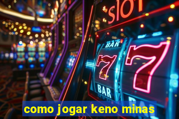 como jogar keno minas